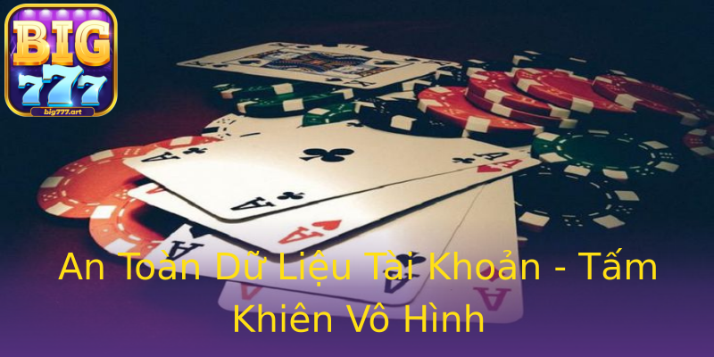 An Toàn Dữ Liệu Tài Khoản - Tấm Khiên Vô Hình An Toàn Dữ Liệu Tài Khoản - Tấm Khiên Vô Hình