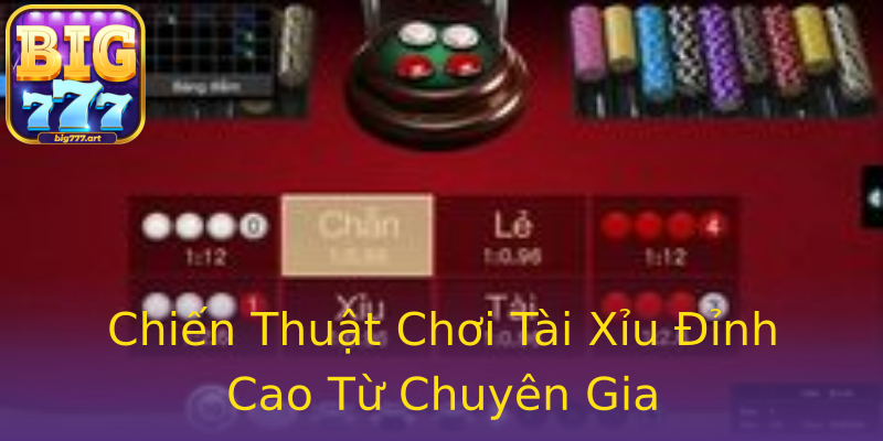 Chiến Thuật Chơi Tài Xỉu Đỉnh Cao Từ Chuyên Gia Chiến Thuật Chơi Tài Xỉu Đỉnh Cao Từ Chuyên Gia