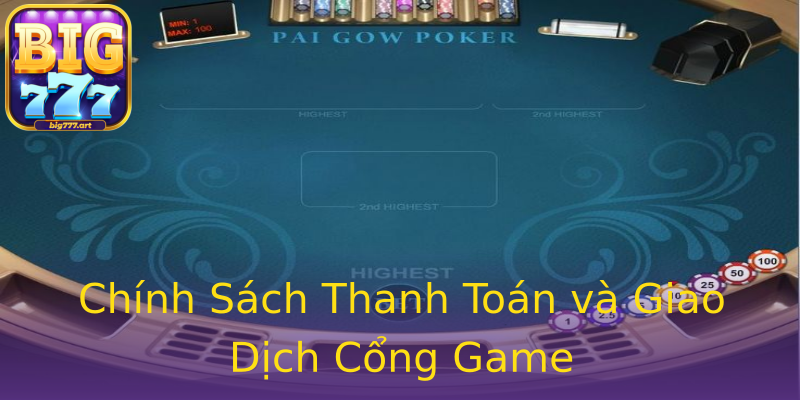 Chính Sách Thanh Toán và Giao Dịch Cổng Game Chính Sách Thanh Toán và Giao Dịch Cổng Game