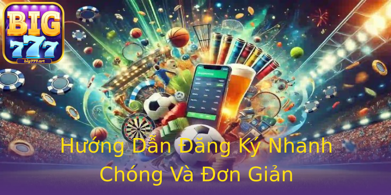 Hướng Dẫn Đăng Ký Nhanh Chóng Và Đơn Giản Hướng Dẫn Đăng Ký Nhanh Chóng Và Đơn Giản