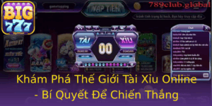 Kham Pha The Gioi Tai Xiu Online Bi Quyet E Chien Thang