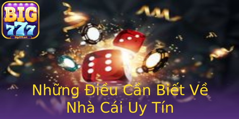 Những Điều Cần Biết Về Nhà Cái Uy Tín Những Điều Cần Biết Về Nhà Cái Uy Tín