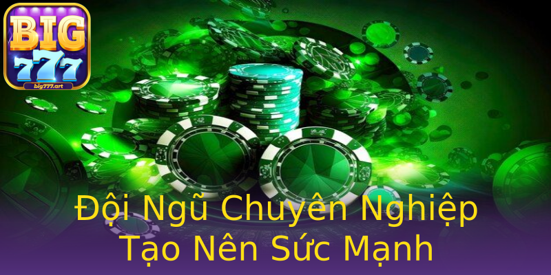 Đội Ngũ Chuyên Nghiệp Tạo Nên Sức Mạnh Đội Ngũ Chuyên Nghiệp Tạo Nên Sức Mạnh