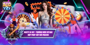 BIG777 Là Gì? - Thương Hiệu Cờ Bạc Hợp Pháp Cấp Bởi PAGCOR