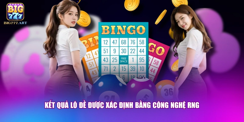 Kết quả lô đề được xác định bằng công nghệ RNG