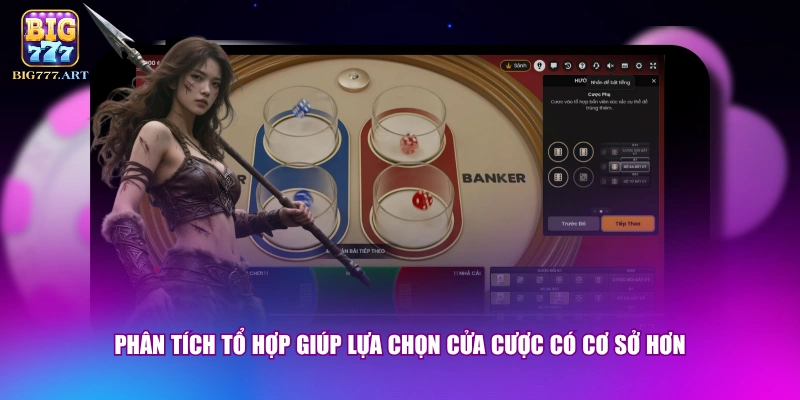Phân tích tổ hợp giúp lựa chọn cửa cược có cơ sở hơn