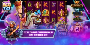 Tây Du Thần Khí - Tham Gia Quay Hũ Nhận Thưởng Đến x150